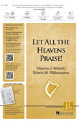 Let All the Heavens Praise SATB choral sheet music cover